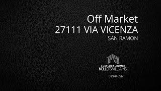 27111 Via Vicenza San Ramon CA 94583  | Off Market by Sheila Zarekari Realtor