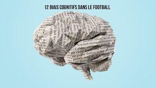 12 BIAIS COGNITIFS DANS LE FOOTBALL