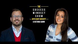 Victoria Quinn | The Success Mindset Show | With Gary B. Doherty