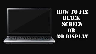 Laptop No Display Black Screen Blank Screen On Startup | How To Fix Troubleshoot Repair