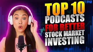 Podcasts About Stock Market Investing | 10 Best Investing Podcasts 