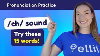 Practicing /ch/ – English Pronunciation Lesson (Part 2)