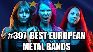 BEST EUROPEAN METAL BANDS #397 