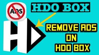 How to Remove Ads on HDO Box App!