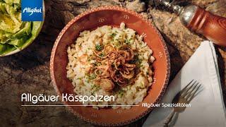 Allgäuer Kässpatzen | Allgäuer Spezialitäten und Allgäuer Rezepte