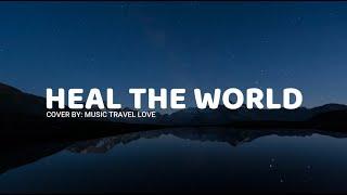 Heal The World (lyrics) - Music Travel Love