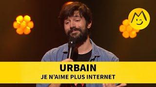 Urbain - Je n'aime plus internet