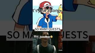 Goodbye ash good job      @pokesigemen on TikTok