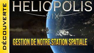 [FR] Heliopolis Six : 1 - Embarquez pour une odyssée cosmique, Gérez votre propre station spatiale