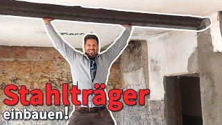 STAHLTRÄGER selber einbauen! STURZ für tragende WAND einsetzen!