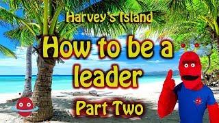 How to be a leader for kids - Part Two