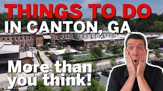 THINGS TO DO around Canton GA | Moving to Canton GA