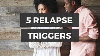 Top 5 Relapse Triggers | Understanding Causes of Relapse | Drug and Alcohol Addiction