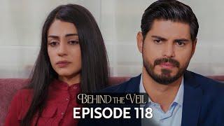 Gelin 118.Bölüm | Behind the Veil Episode 118 | Season 2