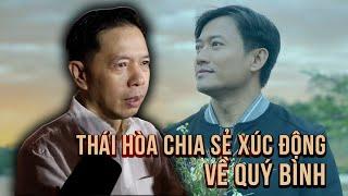 Thái Hòa chia sẻ xúc động về Quý Bình trong ngày ra mắt phim