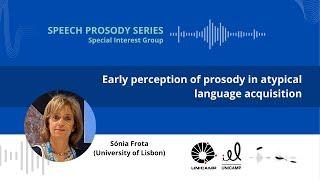 Early perception of prosody in atypical language acquisition | Speech Prosody Lectures