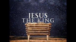 Jesus, the King - "The Servant King"