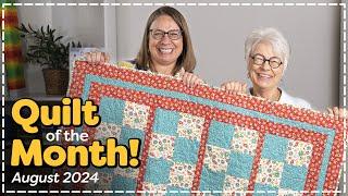 Quilt of the Month for August Is HERE!