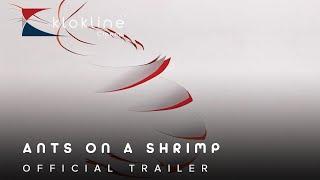 2016 Ants on a Shrimp Official Trailer 1 HD Blazhoffski Company   Klokline