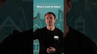 What is a Loan to Value? | Loan to Value Ratios Explained