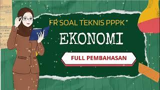 FR SOAL PPPK GURU EKONOMI+FULL PEMBAHASAN