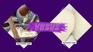 Pounded Yam VRSUS Poundo Yam | VRSUS | #Chopist #Zikoko