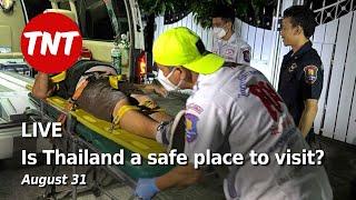 Is Thailand a safe place to visit - a discussion - August 31