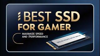 5 Best SSDs for Gaming in 2025 | Speed Up Your Gameplay