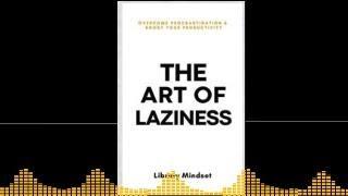 Mastering the Art of Laziness By Library Mindset | Book Summary