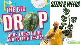 Seeds & Weeds // VBS Sunday - Nate Porter - BACK TO SCHOOL SENDING SERVICE