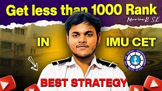 Get less than 1000 rank in IMU CET 2025? | Best Strategy | MarineR Sk