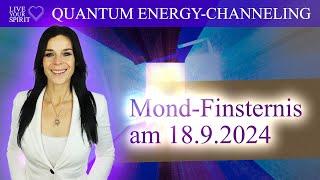 Synchronisation Mond-Finsternis | 18.9.24 | Meditatives Quantum Energy-Channeling