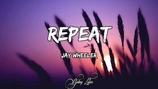 Jay Wheeler - REPEAT (LETRA) 