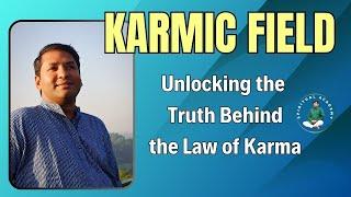 Karmic Field: Unlocking the Truth Behind the Law of Karma - by Master Pradeep Vijay