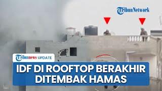 Detik-detik Hamas Tembaki Geng Tentara Israel di Rooftop, Ledakan Bergemuruh di Al-Saftawi Gaza