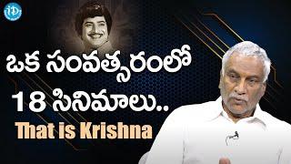 ఒక సంవత్సరంలో 18 సినిమాలు..That is Krishna - Tammareddy Bharadwaj About Superstar Krishna