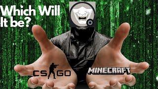 Are we better at CSGO or Minecraft ?