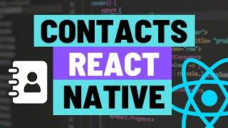 How to Get, Add, Update, Delete & Share Contacts for your Expo React Native Apps on iOS and Android