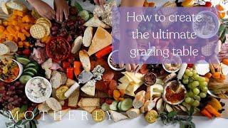 How to create the ultimate grazing table