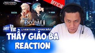 Thầy Giáo Ba Reaction NHAN SẮC - Dacia x V HIGH | Rap Việt tập  2024 [Team Suboi]