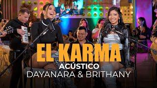 El Karma - Dayanara & Brithany (Acoustic Live Session)