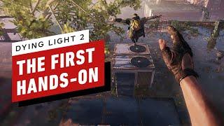 Dying Light 2: Our First Hands-On Preview