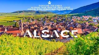 Alsace - Along the Route des Vins: Strasbourg, Colmar, Riquewihr, Obernai, Bergheim & Much More (4K)