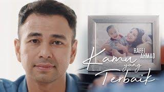 RAFFI AHMAD -  KAMU YANG TERBAIK (OFFICIAL MUSIC VIDEO)