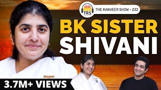 BK Sister Shivani On Meditation, Karma, & Purpose Of Human Soul | The Ranveer Show 232