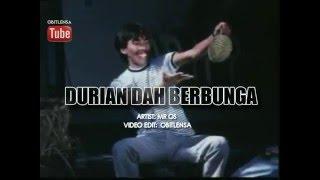 Mr Os~ Durian Dah Berbunga with lyrics