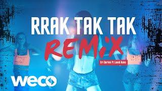 Eri Qerimi ft Landi Roko - RRAK TAK TAK  REMiX (Official Video)