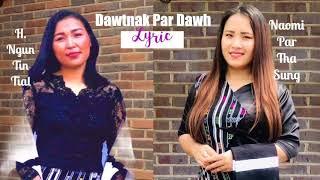 H.Ngun Tin Tial & Naomi par tha sung -Dawtnak Par Dawh