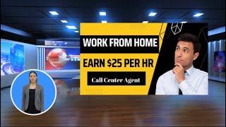 Work from Home Remote Job Call Center Agent | Earn $25 per hour Full-time