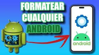 Como FORMATEAR cualquier TELEFONO ANDROID | FACIL y RAPIDO